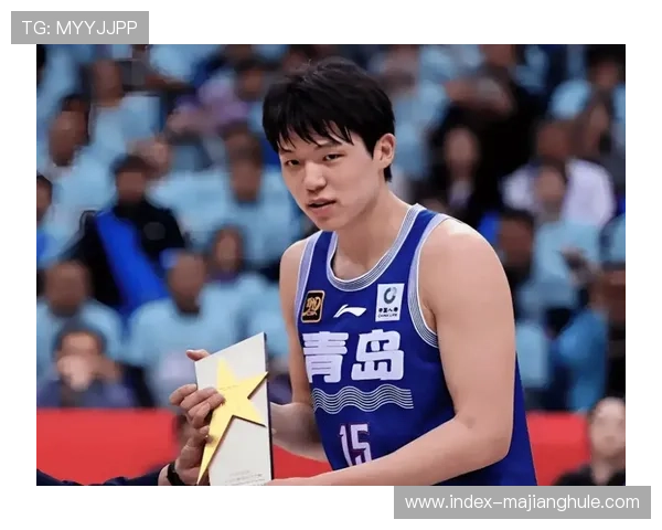 杨瀚森成长迅速，青岛年轻中锋获月最佳提名